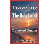 Traveling The Holy Land Crossword Puzzles: "A Puzzle Tour of Holy Cities and Ancient Wonders", "Crossword Challenges from the Land of the Bible"