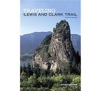 Traveling the Lewis and Clark Trail Julie Fanselow (Auteur)