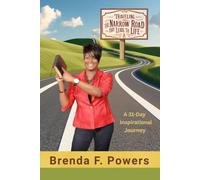 Traveling The Narrow Road That Leads to Life: A 31-Day Inspirational Journey