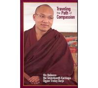 Traveling the Path of Compassion: His Holiness the Gyalwang Karmapa
