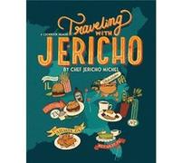 Traveling with Jericho A Cookbook Memoir - Jericho Michel - Warren Publishing - Livre en Anglais Jericho MichelJericho Michel (Auteur)