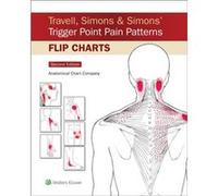 Travell Simons Simons Trigger Point Pain Patterns Flip Charts by Anatomical Chart Company Anatomical Chart Company (Auteur)