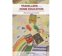 Travellers And Home Education: Safe Spaces And Inequality