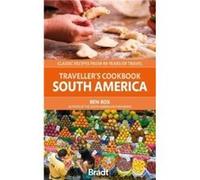 Travellers Cookbook South America by Ben Box Ben Box (Auteur)