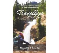 Travellers For Life (Color Edition): A duo poetic collaboration exploring the wonder of the unknown trail