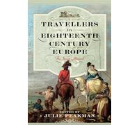Travellers in Eighteenth Century Europe: The Sexes Abroad
