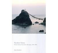 Travellers' Visions: French Literary Encounters With Japan, 1887-2004