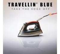 Travellin' Blue Take The Edge Off (Blue) (Vinyl)