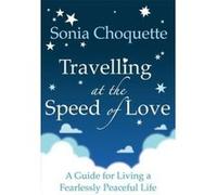 Travelling at the Speed of Love Choquette, Sonia (Auteur)