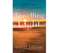 Travelling Light: Your Journey to Wholeness