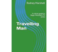 Travelling Man: A critical guide to Roger Marshall's TV series