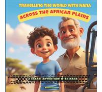 Travelling the World with Nana: Across the African Plains