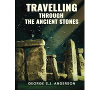 Travelling Through The Ancient Stone