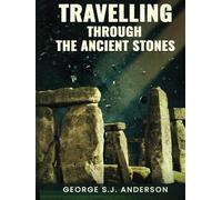 Travelling Through The Ancient Stone