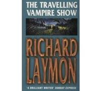Travelling Vampire Show Laymon, Richard (Auteur)