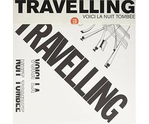 Travelling - Voici la Nuit Tombee