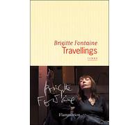 Travellings - Brigitte Fontaine - Flammarion - broché - Roman