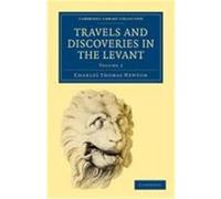 Travels and Discoveries in the Levant: Volume 2 Charles Thomas, Newton, Newton, Charles Thomas (Auteur)