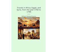 Travels in Africa, Egypt, and Syria, from the year 1792 to 1798