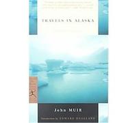 Travels in Alaska, Modern Library Classics John Muir (Auteur)