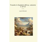 Travels in Eastern Africa, volume 1 (of 2)