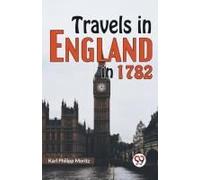 Travels In England In 1782