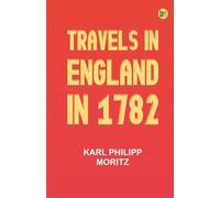 Travels in England in 1782