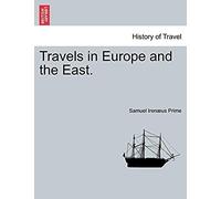 Travels In Europe And The East. Vol. Ii