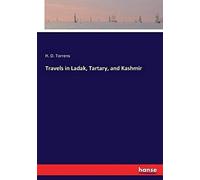 Travels In Ladak, Tartary, And Kashmir