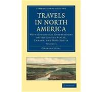 Travels in North America: With Geological Observations on the United States, Canada, and Nova Scotia Lyell, Charles (Auteur)