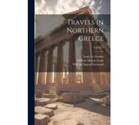 Travels In Northern Greece; Volume 2