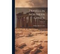 Travels In Northern Greece; Volume Ii