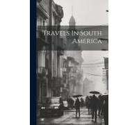 Travels In South America