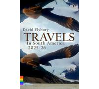TRAVELS In South America 2025-26