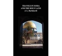 Travels In Syria And The Holy Land