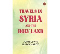 Travels in Syria and the Holy Land