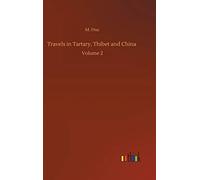 Travels In Tartary, Thibet And China