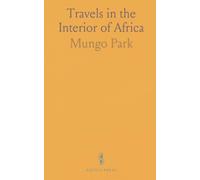 Travels in the Interior of Africa