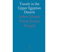 Travels in the Upper Egyptian Deserts