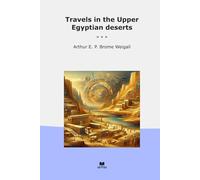 Travels in the Upper Egyptian deserts