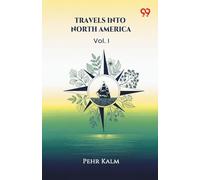 Travels Into North AmericaVol. I (Edition1)