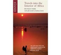 Travels into the Interior of Africa by Mungo Park Anthony (AFT) Sattin, Mungo Park (Auteur)