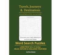 Travels, Journeys & Destinations Word Search Puzzle Book: Word Searches With Large Print Edition about Cities, Countries & Culture | 8.5x11 inches, ... for Vacations, Holidays and Your Free Times.