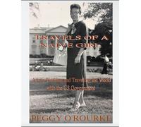 Travels Of A Naive Girl: A Life Working and Traveling the World with the US Government