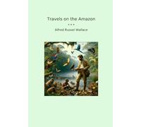 Travels on the Amazon