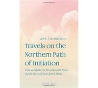 Travels on the Northern Path of Initiation by Are Thoresen Are Thoresen (Auteur)