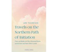 Travels on the Northern Path of Initiation: Vidar and Baldur, the Three Elemental Realms and the Inner and Outer Etheric Worlds