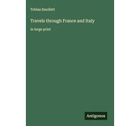 Travels through France and Italy: in large print