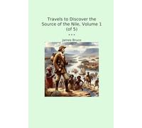 Travels to Discover the Source of the Nile, Volume 1 (of 5)