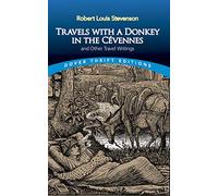 Travels With a Donkey in the Cévennes: And Other Travel Writings